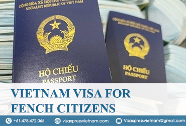 A Comprehensive Guide to Vietnam Visa for French Citizens